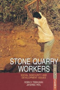 Stone Quarry Workers: Social Security and Development Issues