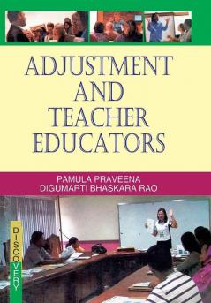 ADJUSTMENT AND TEACHER EDUCATORS