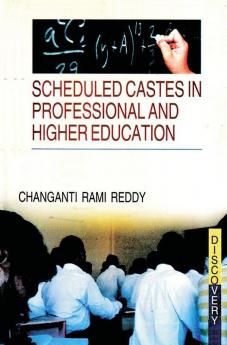 Scheduled Castes in Professional and Higher Education