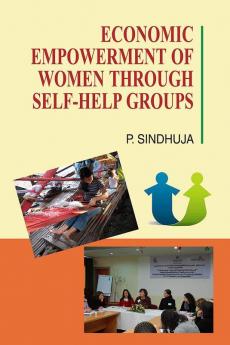 Economic Empowerment of Women Through Self-Help Groups