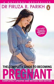 The Complete Guide To Becoming Pregnant