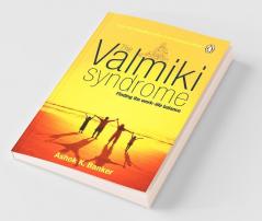 The Valmiki Syndrome: Finding The Work-Life Balance