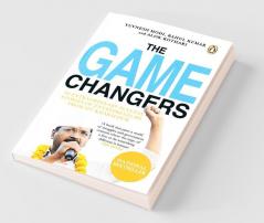 The Game Changers: 20 Extraordinary Success Stories of Entrepreneurs from IIT Kharagpur