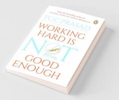 Working Hard is Not Good Enough