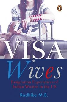 Visa Wives : Emigration Stories Of India