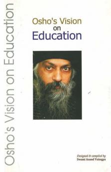 Oshos Vision On Education