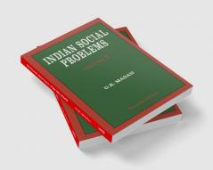 Indian Social Problems—Social Disorganization and Reconstruction (Vol-1)