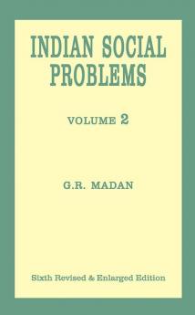 Indian Social Problems—Social Disorganization and Reconstruction (Vol-2)