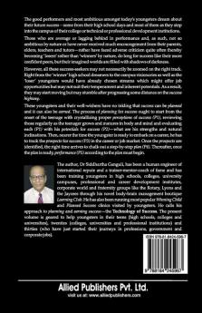 Success: Can be Planned and Earned (The Technology of Success for Youngsters in Teens Twenties and Thirties)