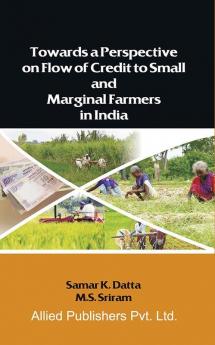 Towards a Perspective on Flow of Credit to Small and Marginal Farmers in India (CMA Publication No.240)