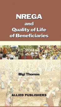 NREGA and Quality of Life of Beneficiaries