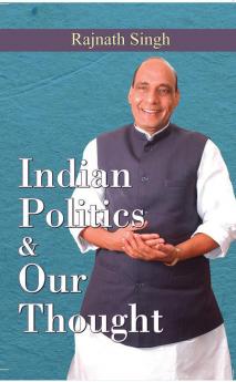 INDIAN POLITICS & OUR THOUGHT