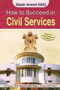 HOW TO SUCCEED IN CIVIL SERVICES