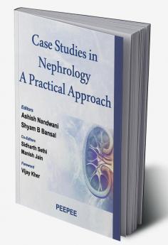 Case Studies in Nephrology: A Practical Approach