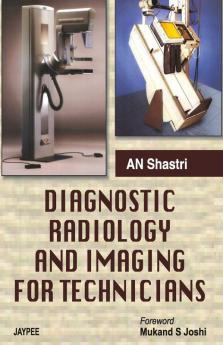 Diagnostic Radiology and Imaging for Technicians