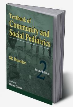 Textbook of Community and Social Pediatrics