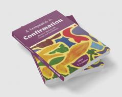 A Companion to Confirmation