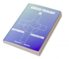 Korean Theology in Historica perspective