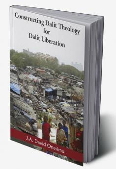 Constructing Dalit Theology for Dalit Liberation