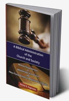 A Biblical Administration of the Church and Society