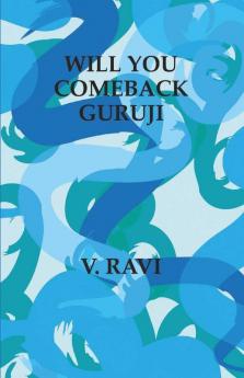 Will You Comeback Guruji