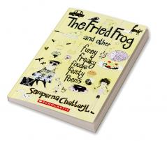 The Fried Frog and Other Funny Freaky Foodie Feisty Poems