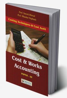 Cost And Works Accounting (costing Techniques And Coast Adudit (paper Iii)