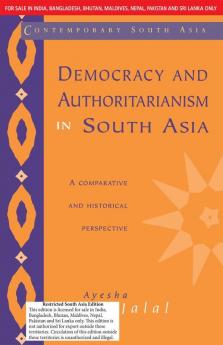 Democracy And Authoritarianism In South Asia (South Asia Edition)
