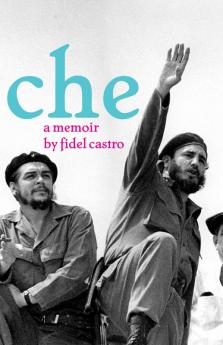 Che: A Memoir