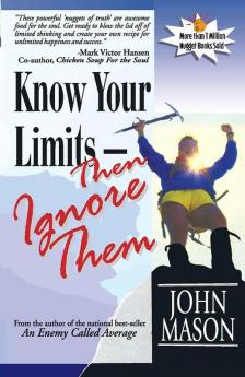 Know Your Limits - Then Ignore Them