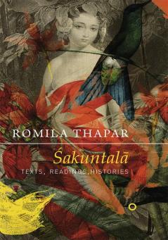 Sakuntala: Texts Readings Histories