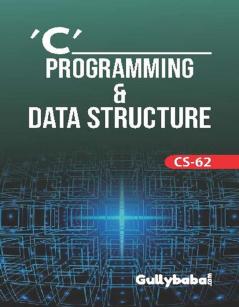 CS-62 C' Programming & Data Structure