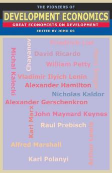 The Pioneers of Development Economics: Great Economists on Development