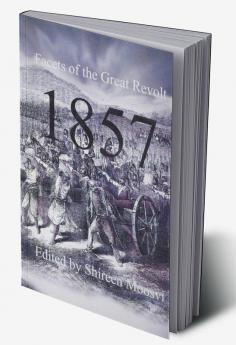 1857: Facets of the Great Revolt