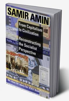 From Capitalism to Civilization: Reconstructing the Socialist Perspective