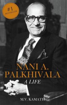 Nani A Palkhivala : A Life