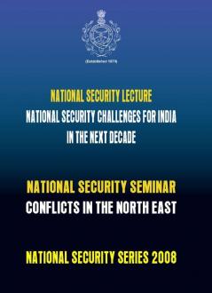 National Security Challenges for India in the Next Decade - Conflicts in North East