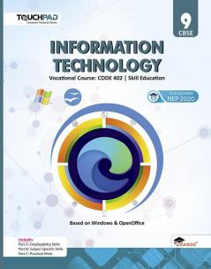Touchpad® Information Technology Class 9 Vocational Course Code 402 Skill Education Based On Windows & Openoffice Code (402)