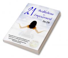 21 Meditations for Empowerment