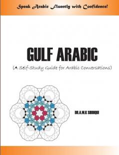 Gulf Arabic: A Self-Study Guide for Arabic conversations: 1 (Learn Arabic)