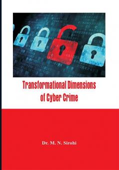 Transformational Dimensions of Cyber Crime