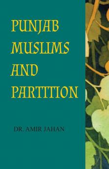 PUNJAB MUSLIMS AND PARTITION