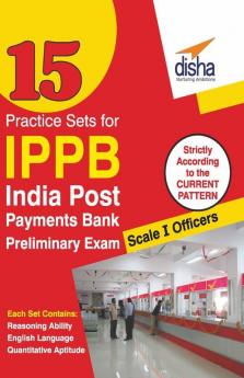 15 Practice Sets for Indian Post Payments Bank Scale I Preliminary Exam