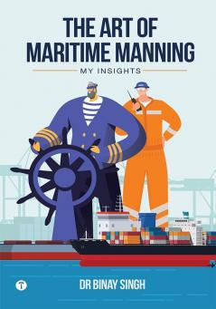 THE ART OF MARITIME MANNING - My Insights