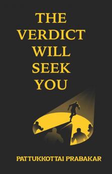 THE VERDICT WILL SEEK YOU