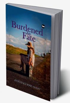 Burdened by fate