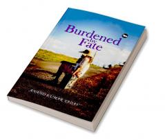 Burdened by fate