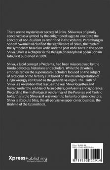 THE TRUTH OF SHIVA: A VEDANTIC INTERPRETATION BASED ON THE POEM SHIVA BY PARAMHANGSA SOHAM SWAMI