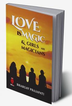 Love Is Magic & Girls Are Magicians