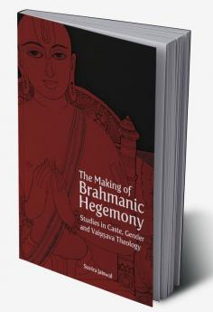 TheMaking Of Brahmanic Hegemony